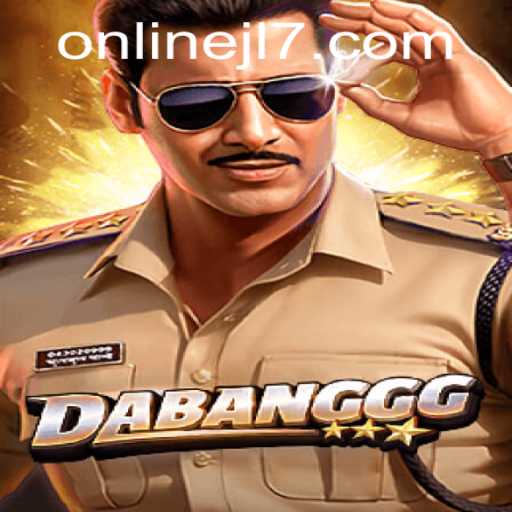 DABANGGG: A Comprehensive Guide to the Exciting New Game Featuring JL7