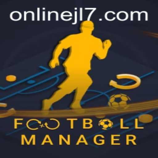 The Dynamic World of FootballManager: An In-Depth Guide Featuring JL7