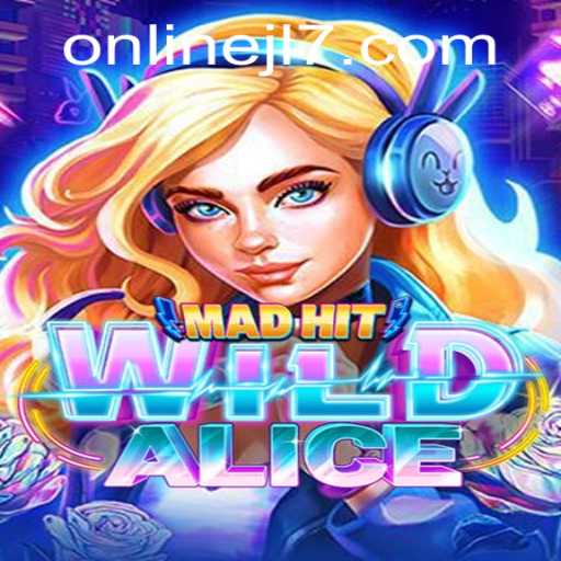 Discover the Fascinating World of MadHitWildAlice: A New Gaming Adventure with JL7